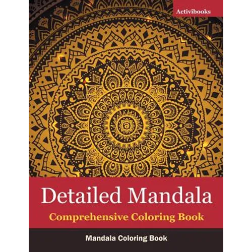Detailed Mandala Comprehensive Coloring Book: Mandala Coloring Book - Paperback
