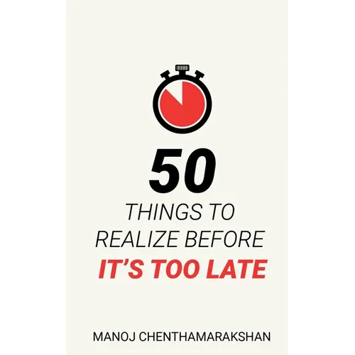 50 Things to Realize Before it's Too Late - Paperback
