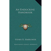 An Endocrine Handbook - Hardcover