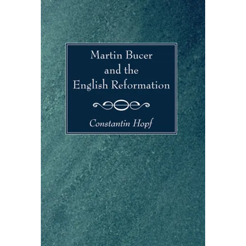 Martin Bucer and the English Reformation - Paperback