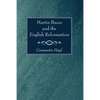 Martin Bucer and the English Reformation - Paperback