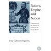Nature, Empire, and Nation: Explorations of the History of Science in the Iberian World - Paperback