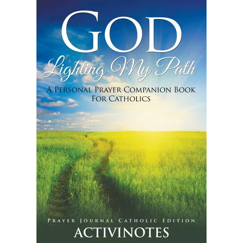 God Lighting My Path - A Personal Prayer Companion Book For Catholics - Prayer Journal Catholic Editio - Paperback