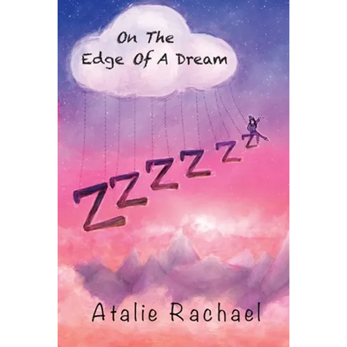 On The Edge Of A Dream: Poetry by Atalie Rachael - Paperback
