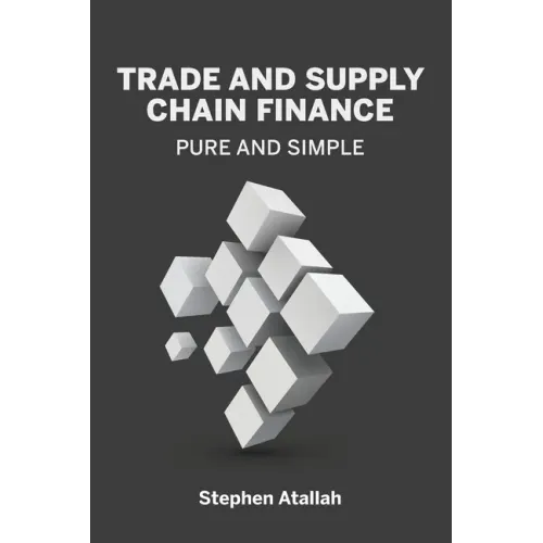 Trade and Supply Chain Finance Pure and Simple - Paperback