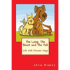 The Long, The Short and The Tall: Life with Rescue Dogs - Paperback