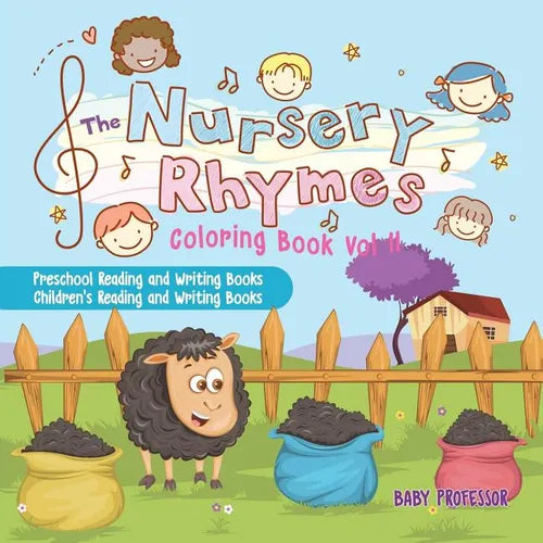 The Nursery Rhymes Coloring Book Vol II - Preschool Reading and Writing Books Children's Reading and Writing Books - Paperback