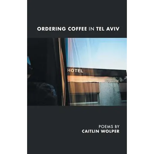 Ordering Coffee in Tel Aviv - Paperback