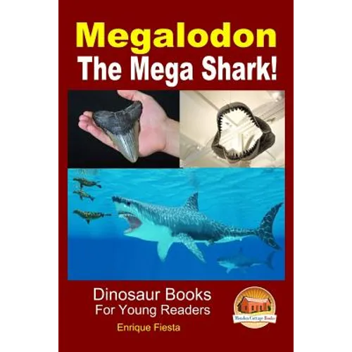 Megalodon - The Mega Shark! - Paperback