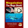 Megalodon - The Mega Shark! - Paperback
