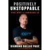 Positively Unstoppable: The Art of Owning It - Hardcover