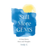 Still More GEMS: 12-Step Shares, Notes and Thoughts - Paperback