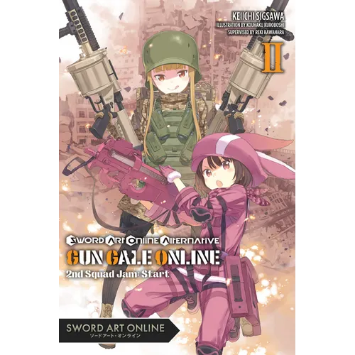 Sword Art Online Alternative Gun Gale Online, Vol. 2 (Light Novel): Second Squad Jam: Start Volume 2 - Paperback