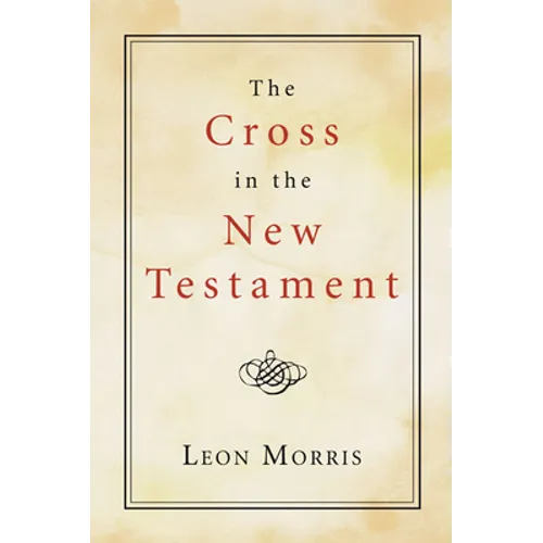 The Cross in the New Testament - Paperback