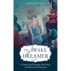 The Awake Dreamer: A Guide to Lucid Dreaming, Astral Travel, and Mastering the Dreamscape - Paperback