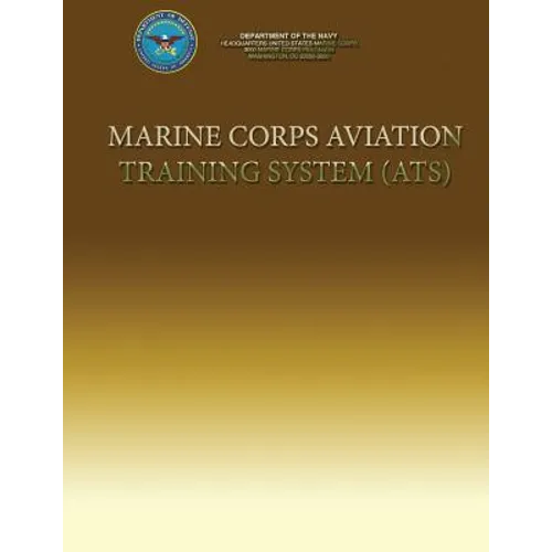 Marine Corps Aviation Training System (ATS) - Paperback