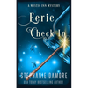 Eerie Check In: A Paranormal Cozy Mystery - Paperback