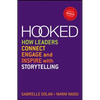 Hooked: How Leaders Connect, Engage and Inspire with Storytelling - Paperback
