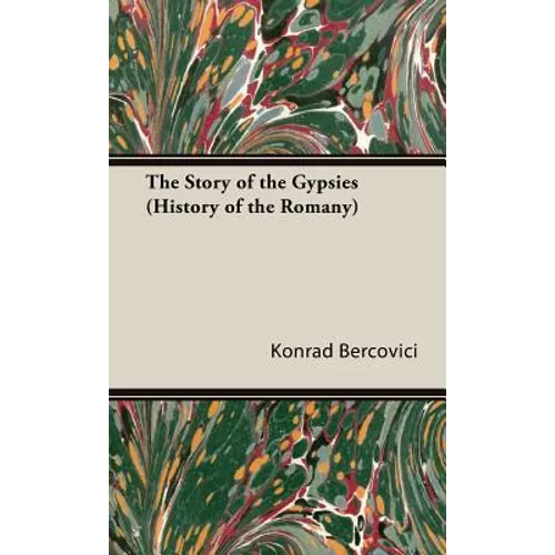 The Story of the Gypsies (History of the Romany) - Hardcover
