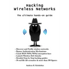 Hacking Wireless Networks - The ultimate hands-on guide - Paperback