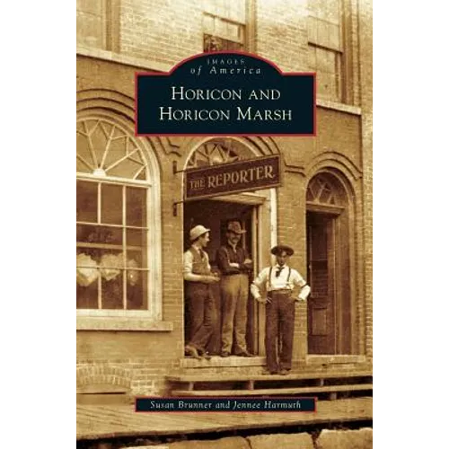 Horicon and Horicon Marsh - Hardcover