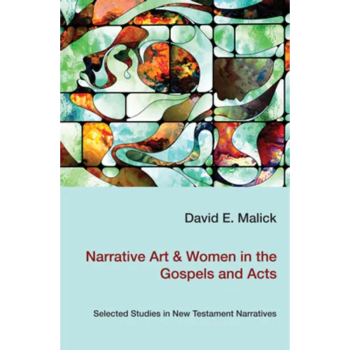Narrative Art & Women in the Gospels and Acts - Paperback
