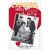 Laughing with Lucy: My Life with America's Leading Lady of Comedy - Paperback