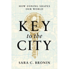 Key to the City: How Zoning Shapes Our World - Hardcover