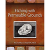 Etching with Permeable Grounds - Paperback