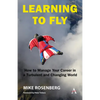 Learning to Fly: How to Manage Your Career in a Turbulent and Changing World - Paperback