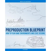 Preproduction Blueprint: How to Plan Game Environments and Level Designs - Paperback
