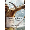 Tales of Space and Time - Paperback