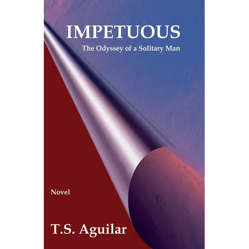 Impetuous: The Odyssey of a Solitary Man - Paperback