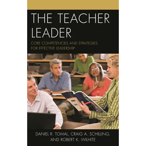 Teacher Leader: Core Competencies and Strategies for Effective Leadership - Paperback