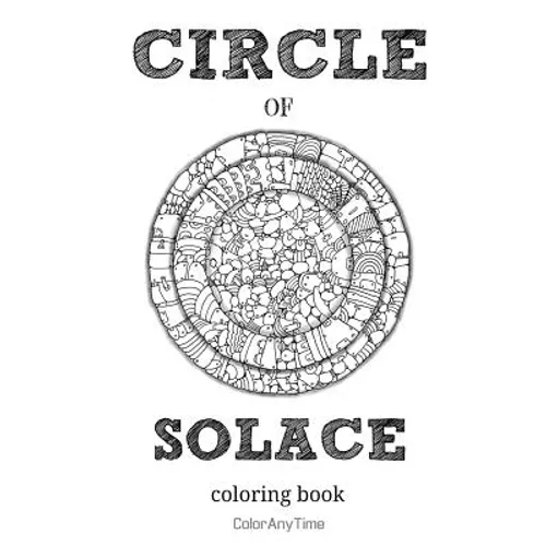 Circle of Solace: 72 coloring pages with unique patterns - Paperback