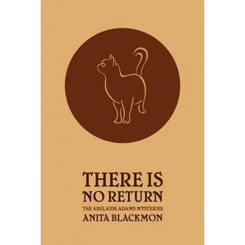 There Is No Return (Adelaide Adams Mystery) - Paperback