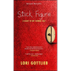 Stick Figure: A Diary of My Former Self - Paperback