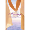 Marriage: The Earthly Heaven - Hardcover