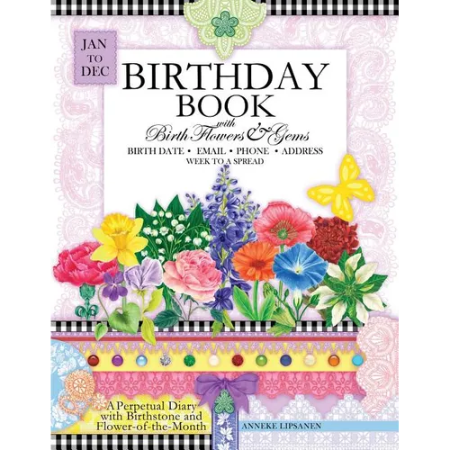 Birthday Book with Birth Flowers and Gems: A Perpetual Diary with Birthstone and Flower-of-the-Month - Paperback