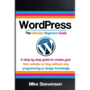 Wordpress The Ultimate Beginners Guide: A step by step guide to create your first website or blog without any programming or design knowledge - Paperback