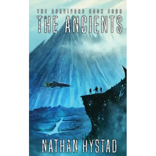 The Ancients: The Survivors Book Four - Paperback