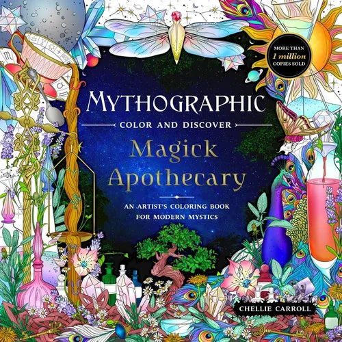 Mythographic Color and Discover: Magick Apothecary: An Artist's Coloring Book for Modern Mystics - Paperback