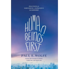 Human Beings First: Practices for Empathetic, Expressive Leadership - Hardcover