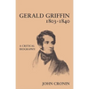 Gerald Griffin (1803 1840): A Critical Biography - Paperback