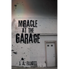 Miracle at the Garage - Paperback