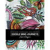 Doodle Mind Journeys: Escape Through Coloring - Paperback