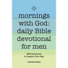 Mornings with God: Daily Bible Devotional for Men: 365 Devotions to Inspire Your Day - Paperback
