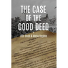 The Case of the Good Deed - Paperback