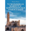 The Wonder and Majesty of God's Festivals and Holy Days: The Master Plan Revealed - Paperback