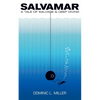 Salvamar: A Tale Of Salvage & Deep Diving - Paperback